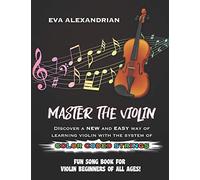Master The Violin: Fun Song Book For Violin Beginners Of All Ages