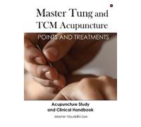 Master Tung and TCM Acupuncture (Copertina rigida)