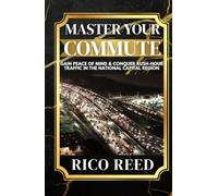 Master Your Commute: Gain Peace of Mind and Conquer Rush-Hour Traffic in the National Capital Region