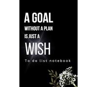 Master Your Day: The Ultimate To-Do List Notebook for Productivity & Success: Achieve Your Goals with Ease!