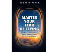 MASTER YOUR FEAR OF FLYING