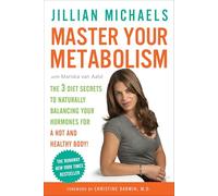 Master Your Metabolism: The 3 Diet Secrets to Naturally Balancing Your Hormones for a Hot and Healthy Body!