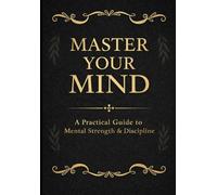 Master Your Mind: Unlock Mental Strength for Daily Wins