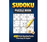 Master Your Mind with Sudoku: 480 Brain-Boosting Puzzles from Easy to Expert | Improve Focus, Logic & Memory