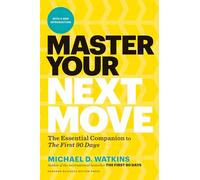 Michael D. Watki Master Your Next Move, with a New Introducti (Copertina rigida)