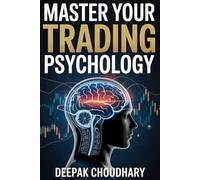 MASTER YOUR TRADING PSYCHOLOGY: Trade Without Fear