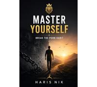 Master Yourself, Break the Porn Habit