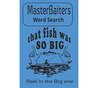MasterBaiters Word Search: Funny Fishing Puzzles to Reel in the Big One: Bait Your Brain: Fishing-Themed Word Search Puzzles to Reel You In | Great for Gift or free time