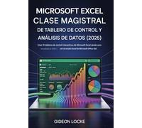 Masterclass de análisis de datos y paneles de Microsoft Excel (2025): Crea 10 paneles interactivos de Microsoft Excel desde cero | ¡Actualizado en 2025! | con la versión Excel de Microsoft Office 365