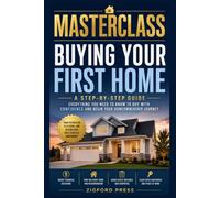 Masterclass: Home Buying: Your Step-by-Step Roadmap from First Showing to Confident Homeowner