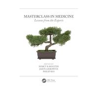 Masterclass in Medicine: Lessons from the Experts