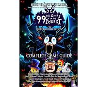 Mastering 99 Nights in the Forest (2025 Update): The Ultimate Official Game Guide for Beginners & Pros - Expert Strategies, Fast-Track Mission Tips, and the Most Comprehensive Updated Walkthrough