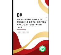 Mastering ADO.NET: Building Data-Driven Applications with .NET