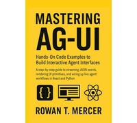 Mastering AG-UI: Hands-On Code Examples to Build Interactive Agent Interfaces