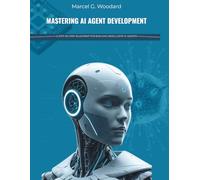 Mastering AI Agent Development: A Step-by-Step Blueprint for Building Intelligent AI Agents