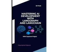 Mastering AI Development with LangGraph and LangChainkuh