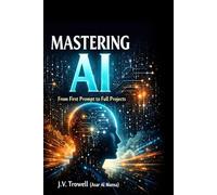 MASTERING AI: From First Prompt to Full Projects