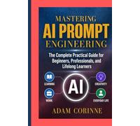 MASTERING AI PROMPT ENGINEERING