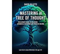 Mastering AI Tree of Thought: The Ultimate Guide to Unlocking Advanced AI Reasoning and Problem-Solving