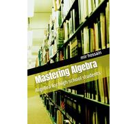 Mastering Algebra: Algebra for high school students