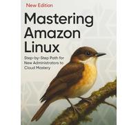 Mastering Amazon Linux: Step-by-Step Path for New Administrators to Cloud Mastery