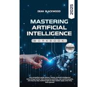 MASTERING ARTIFICIAL INTELLIGENCE WORKBOOK