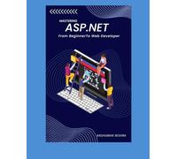 Mastering ASP.Net: From Beginner To Web Developer