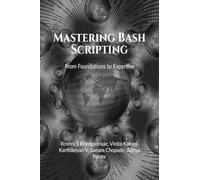 Mastering Bash Scripting: From Foundations to Expertise