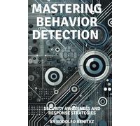 Mastering Behaviour Detection: Security Awareness and Response Strategies
