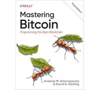 Mastering Bitcoin – Programming the Open Blockchain – O’Reilly Verlag