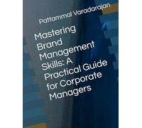 Mastering Brand Management Skills: A Practical Guide for Corporate Managers
