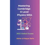 Mastering Cambridge O Level Physics 5054: 2025 Global Exams