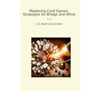 Mastering Card Games: Strategies for Bridge and Whist