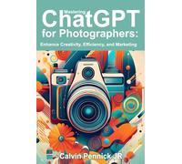 Mastering ChatGPT for Photographers: Enhance Creativity, Efficiency, and Marketing