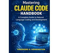 Mastering Claude Code Handbook: A Complete Guide to Natural Language Coding and Development