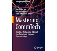 Mastering Commtech: Unlocking the Potential of Digital Transformation in Corporate Communications