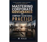 Mastering Corporate Governance and Company Secretarial Practice: Good corporate governance using compliance systems
