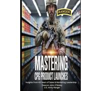 Mastering CPG Product Launches: Insights from 40 Years of Sales and Marketing Leadership
