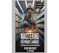 Mastering CPG Product Launches: Insights from 40 Years of Sales and Marketing Leadership