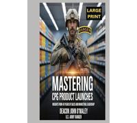 Mastering CPG Product Launches: Insights from 40 Years of Sales and Marketing Leadership