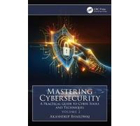 Mastering Cybersecurity: A Practical Guide to Cyber Tools and Techniques (Volume 2)
