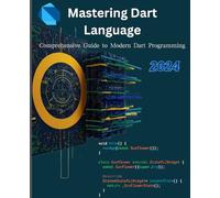 Mastering Dart Language: Comprehensive Guide to Modern Programming