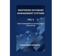 Mastering database management systems Vol-1