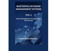 Mastering database management systems Vol-1
