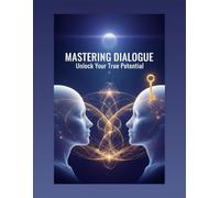 Mastering Dialogue: Unlock Your True Potential