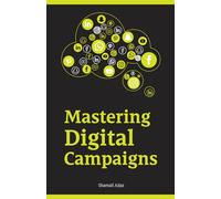 Mastering Digital Campaigns: How Strategy, Data, and Design Drive Conversions