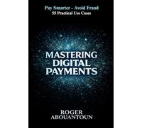 Mastering Digital Payments: Pay Smarter. Avoid Fraud