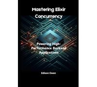 Mastering Elixir Concurrency: Powering High-Performance Backend Applications