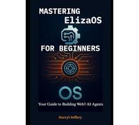 Mastering ElizaOS for Beginners: Your Guide to Building Web3 AI Agents