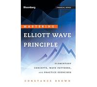 Mastering Elliott Wave Principle: Elementary Concepts, Wave Patterns, and Practice Exercises: 124